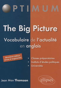 The Big Picture : vocabulaire de l'actualité en anglais
