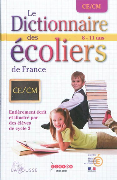 Le dictionnaire des écoliers de France : 8-11 ans, CE-CM