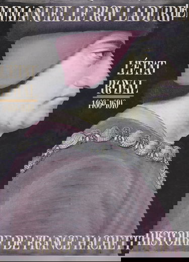 Histoire de France : L'État royal, 1460-1610