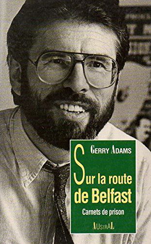 Sur la route de Belfast : carnets de prison