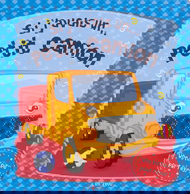 Si j'avais un... petit camion