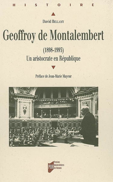 Geoffroy de Montalembert (1898-1993) : un aristocrate en République