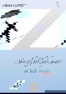 Sur le fil des mots et des maux