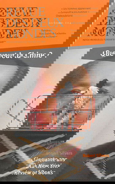 Revue des deux mondes, n° 12 (2014). Que veut la Chine ?