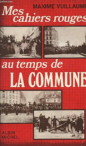 Couverture de Mes cahiers rouges au temps de la commune. par Maxime Vuillaume