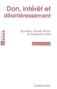 Don, intérêt et désintéressement : Bourdieu, Mauss, Platon et quelques autres
