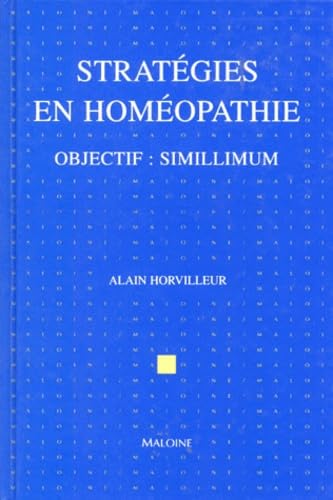 Stratégie de prescription en homéopathie : objectif simillimum