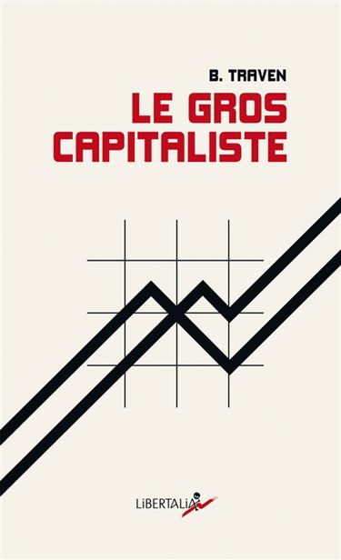 Le gros capitaliste : et autres textes