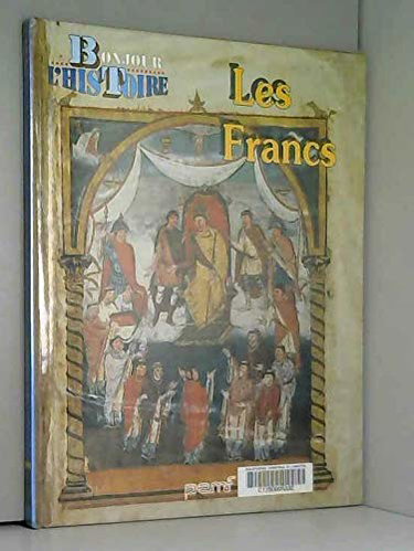 Couverture de Les Francs (Préhistoire et histoire de la France) par Karine Delobbe