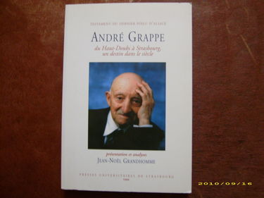 Testament du dernier poilu d'Alsace : André Grappe : du Haut-Doubs à Strasbourg, un destin dans le siècle