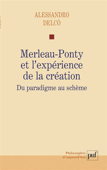 Merleau-Ponty et l'expérience de la création : du paradigme au schème