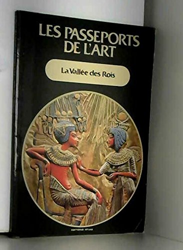 Couverture de la vallée des rois / les passeports de l'art