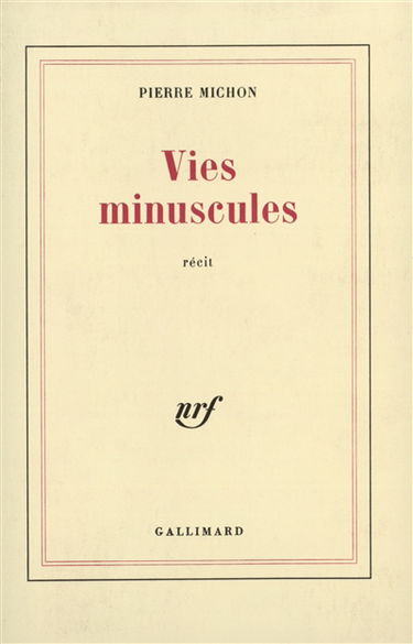 Vies minuscules : récit