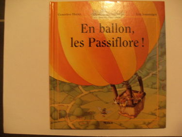 La famille Passiflore. En ballon, les Passiflore !