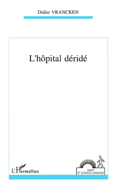 L'hôpital déridé : action organisée et compétence éthique en gériatrie