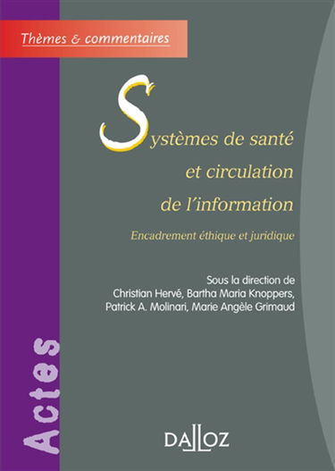 Systèmes de santé et circulation de l'information : encadrement éthique et juridique : actes du cinquième séminaire d'experts franco-québécois de l'IIREB, Montréal, février 2006