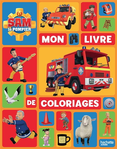 Couverture de Sam le pompier : mon livre de coloriages par Hachette Jeunesse