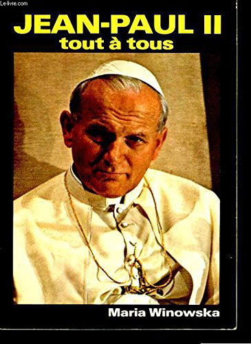 Jean-paul II, tout a tous