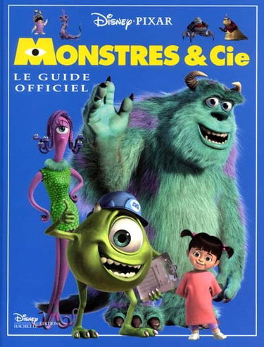 Monstres et Cie : le guide officiel