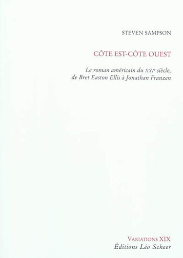 Côte est-Côte ouest : le roman américain du XXIe siècle, de Bret Easton Ellis à Jonathan Franzen