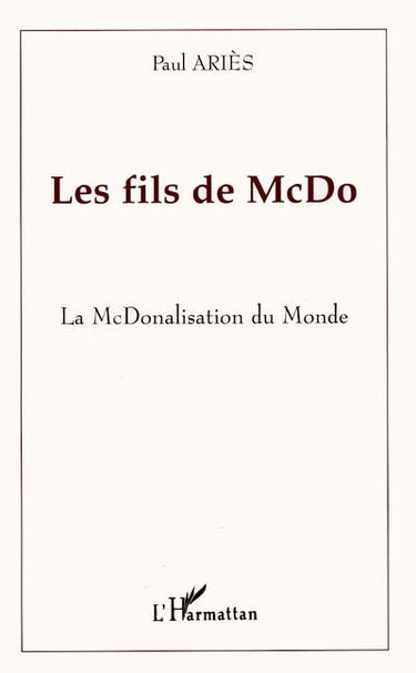 Les fils de McDo : la McDonalisation du monde