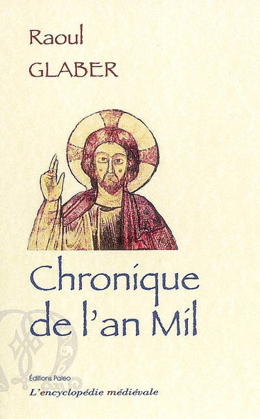 Chronique de l'an mil : écrite vers 1047