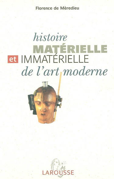 Histoire matérielle et immatérielle de l'art moderne et contemporain