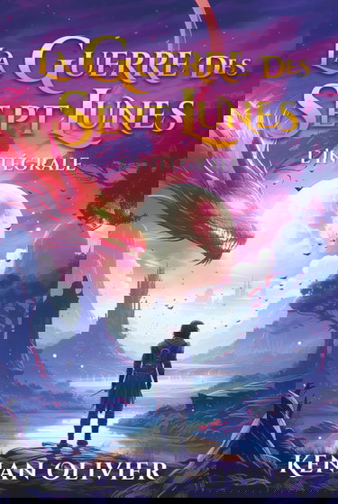 La Guerre des Sept Lunes: L'Intégrale