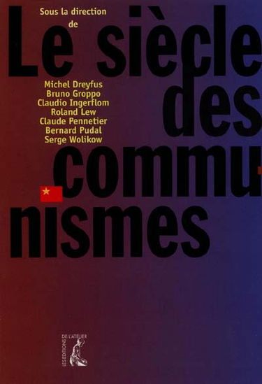 Le siècle des communismes : et si le livre noir n'avait pas tout dit