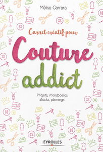 Carnet créatif pour couture addict : projets, moodboards, stocks, plannings...