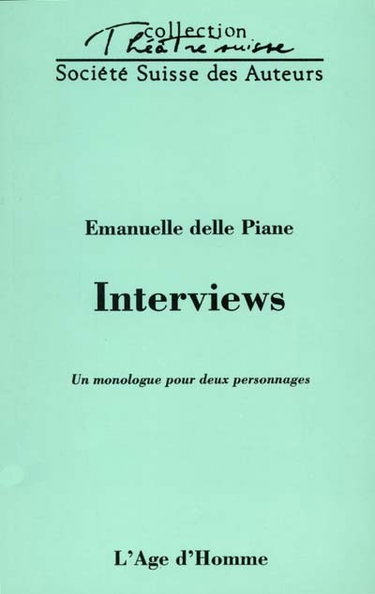 Interviews : un monologue pour deux personnes