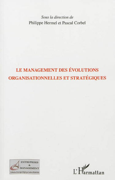 Le management des évolutions organisationnelles et stratégiques