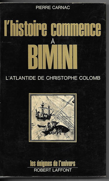 L'histoire commence à Bimini, l'Atlantide de Christophe Colomb. Les énigmes de l'univers.