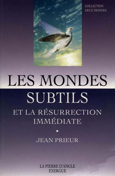 Les mondes subtils et la résurrection immédiate