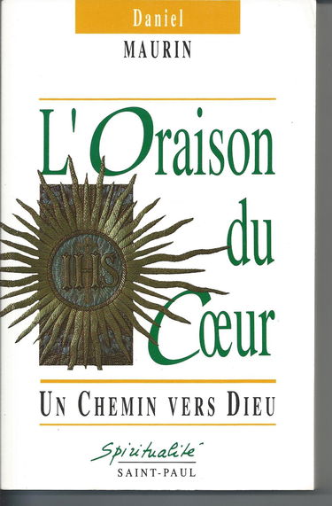 L'Oraison du coeur : un chemin vers Dieu