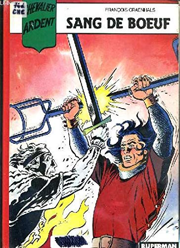 Chevalier Ardent, tome 5 : Sang de boeuf