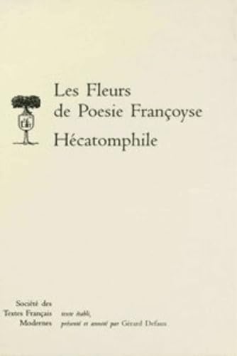 Les fleurs de la poésie françoyse : hécatomphile