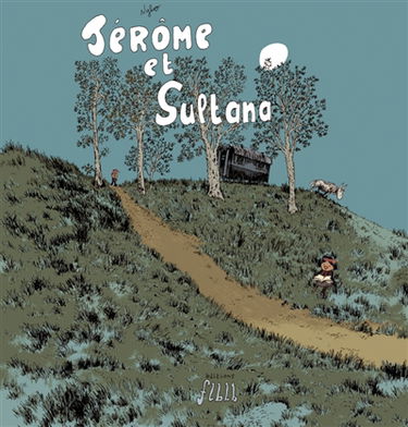 Jérôme d'Alphagraph. Vol. 2. Jérôme et Sultana