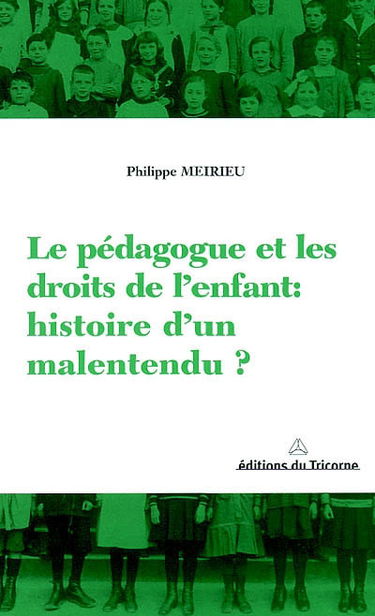 Le pédagogue et les droits de l'enfant, histoire d'un malentendu ?