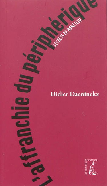L'affranchie du périphérique : secrets de banlieue