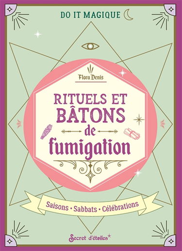 Rituels et bâtons de fumigation : saisons, sabbats, célébrations