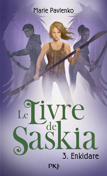 Le livre de Saskia. Vol. 3. Enkidare