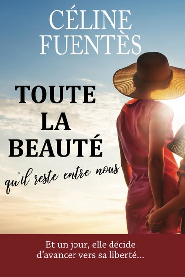 Couverture de Toute la beauté qu'il reste entre nous