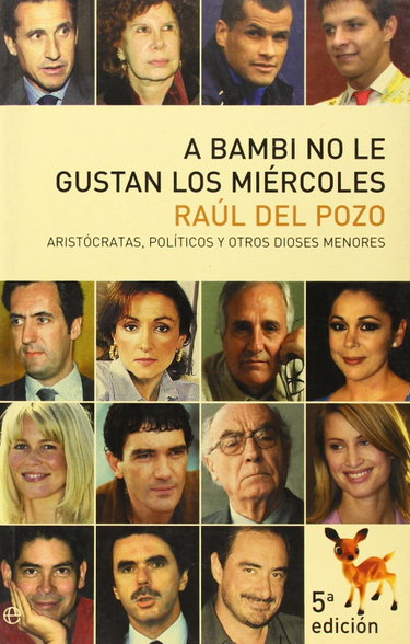 Couverture de A Bambi no le gustan los miércoles / Bambi doesn't like Wednesday: Aristócratas, Políticos Y Otros Dioses Menores / Aristocrats, Politicians and Other Lesser Gods