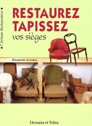 Restaurez et tapissez vos sièges