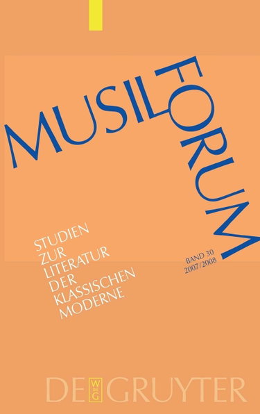 Couverture de Musil-Forum: Studien Zur Literatur Der Klassischen Moderne, Im Auftrag Der Internationalen Robert-musil-gesellschaft: 2007/2008 (30)