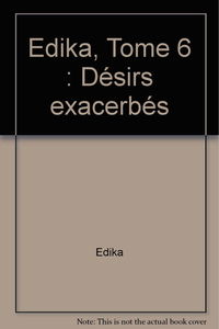 Désirs exacerbés