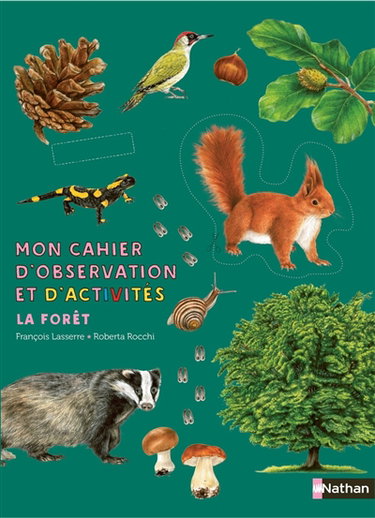 Couverture de Mon cahier d'observation et d'activités. La forêt