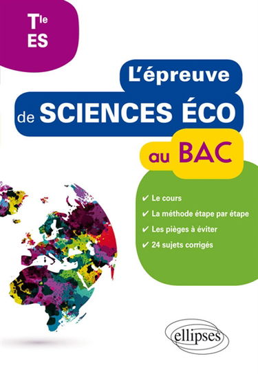 L'épreuve de sciences économiques et sociales au bac, terminale ES : cours, méthode étape par étape, pièges à éviter, sujets corrigés