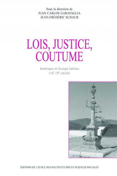Couverture de Lois, justice, coutume : Amérique et Europe latines (16e-19e siècle)